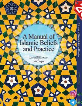 A Manual of Islamic Beliefs and practice